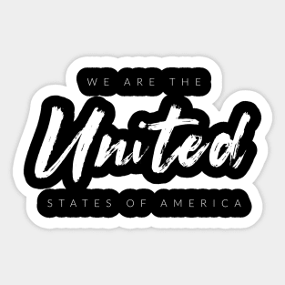 We Are The UNITED States Of America Sticker